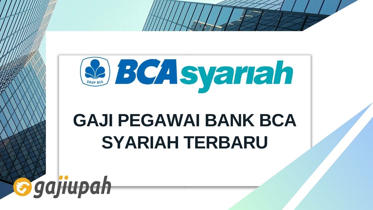 Gaji Pegawai Bank BCA Syariah