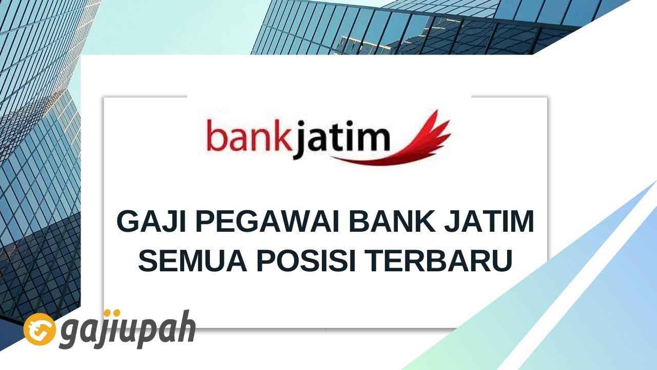 Gaji Pegawai Bank Jatim