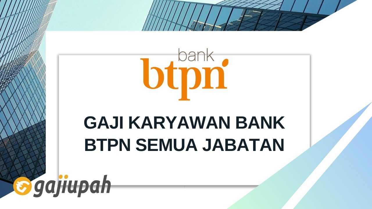 Gaji Karyawan Bank BTPN