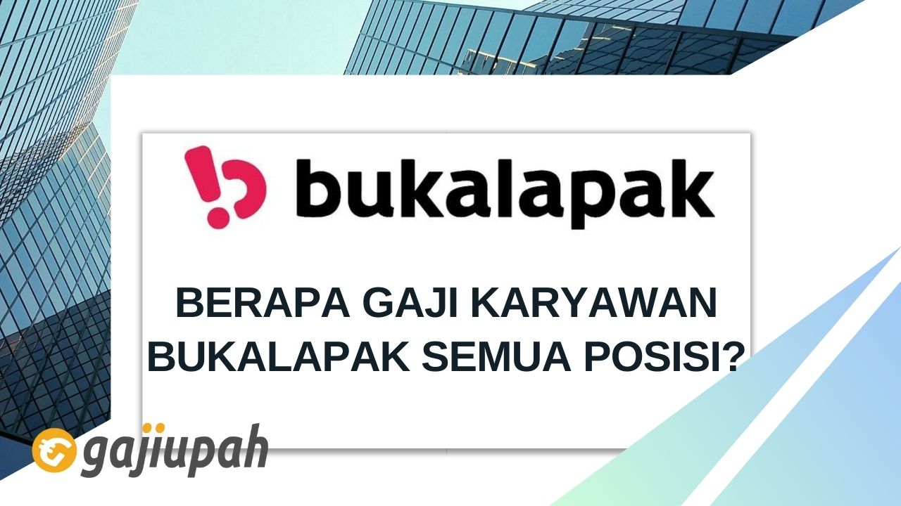 Gaji Karyawan BukaLapak