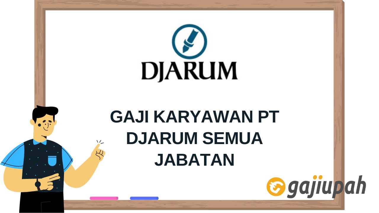 Gaji Karyawan PT Djarum 2