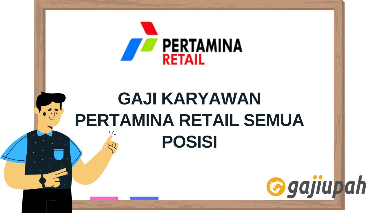 Gaji Karyawan Pertamina Retail