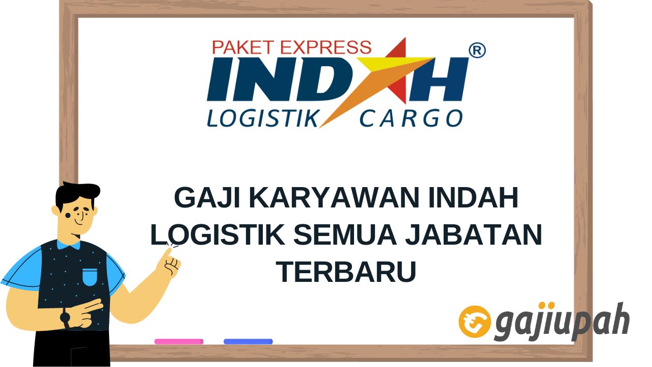 Gaji Karyawan Indah Logistik 2