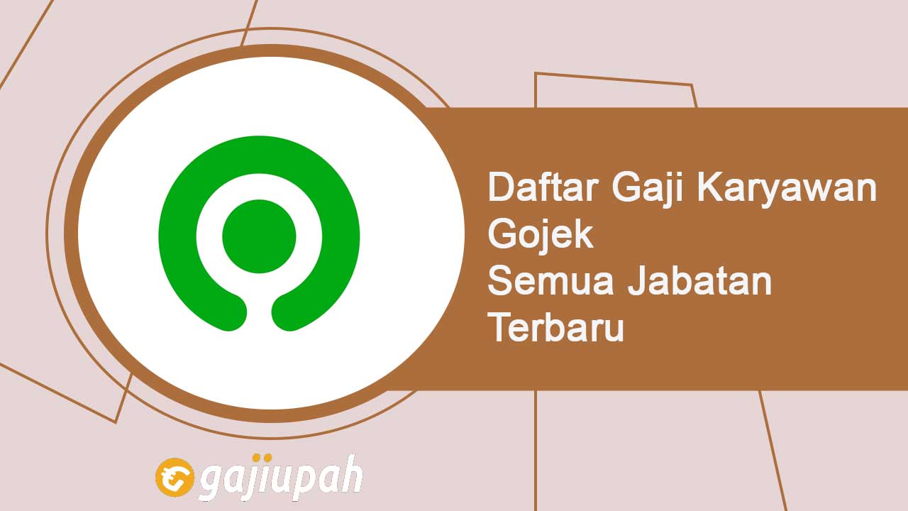 Gaji Karyawan Gojek Semua Jabatan