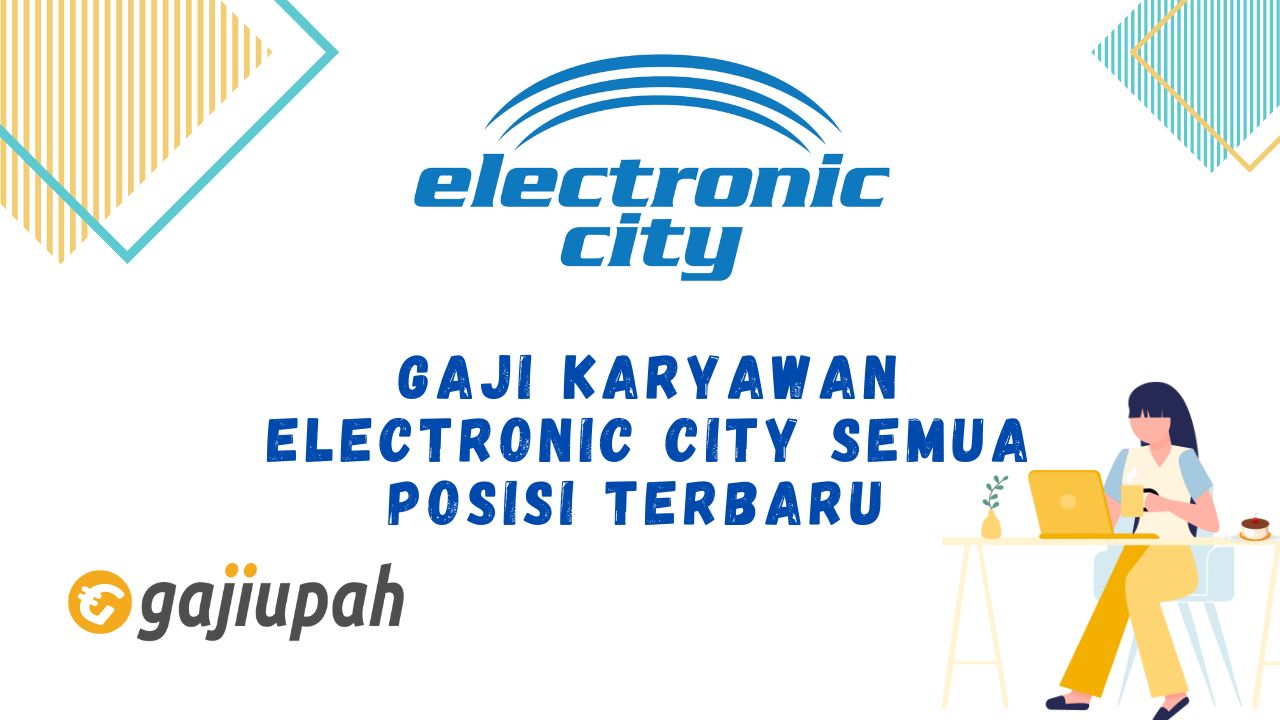 Gaji Karyawan Electronic City