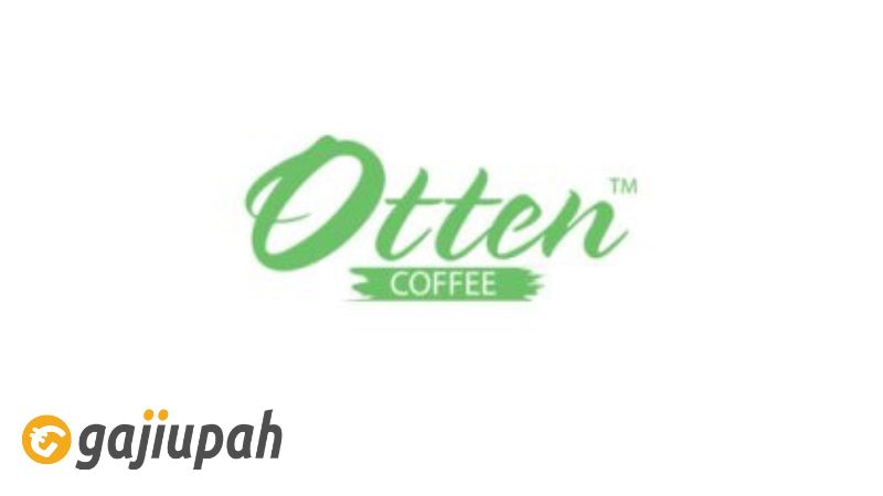 Gaji Karyawan Otten Coffee